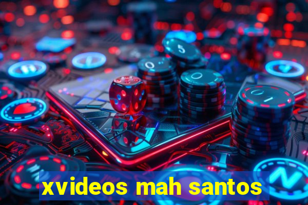 xvideos mah santos